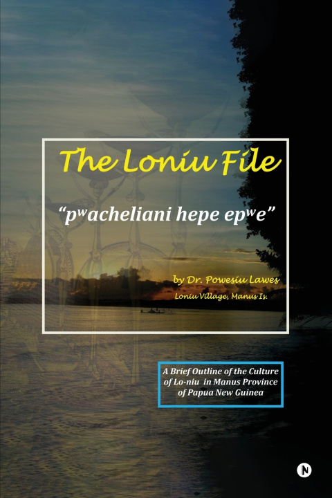 Kniha The Loniu File Dr. Powesiu Lawes