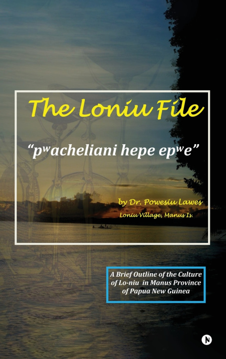 Knjiga The Loniu File Dr. Powesiu Lawes