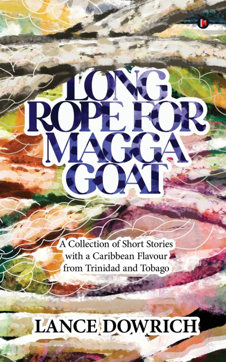 Kniha Long Rope for Magga Goat Lance Dowrich