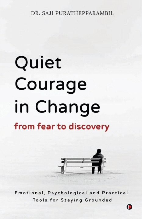 Kniha Quiet Courage in Change Dr. Saji Purathepparambil