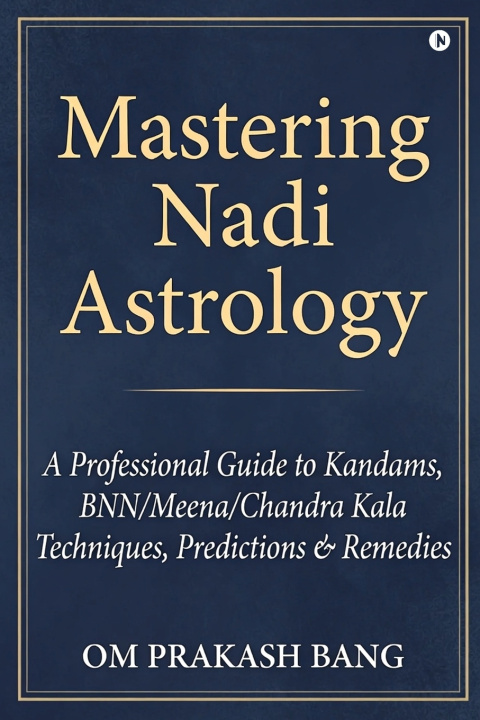 Kniha Mastering Nadi Astrology Om Prakash Bang