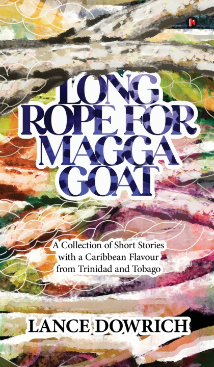 Kniha Long Rope for Magga Goat Lance Dowrich