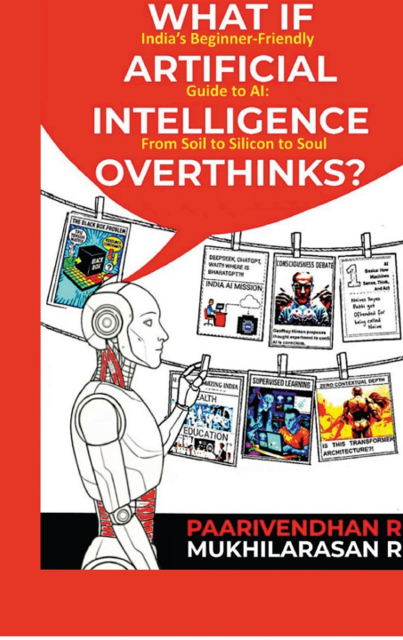 Kniha WHAT IF ARTIFICIAL INTELLIGENCE OVERTHINKS? Paarivendhan R