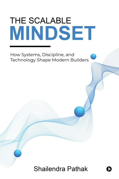 Kniha The Scalable Mindset Shailendra Pathak
