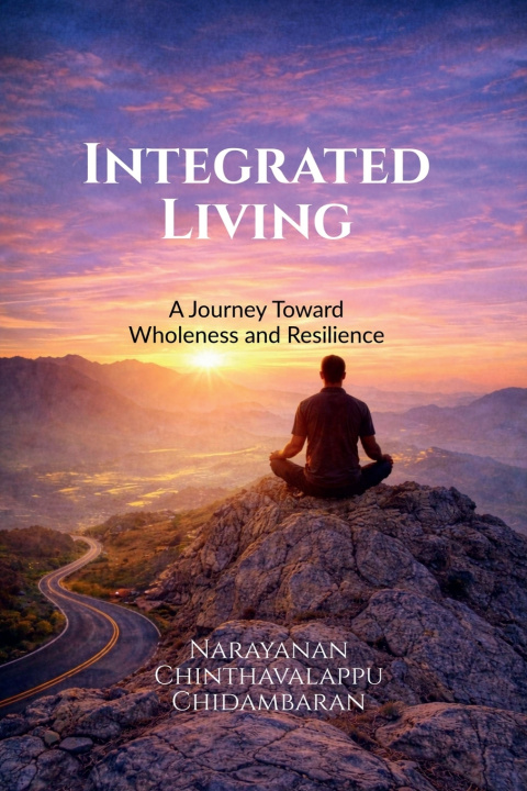 Knjiga Integrated Living Narayanan Chinthavalappu Chidambaran