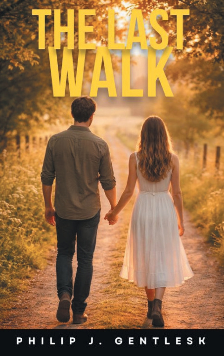 Kniha The Last Walk Philip J. Gentlesk