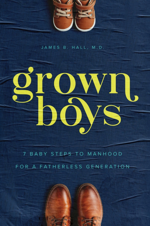 Kniha Grown Boys James B Hall