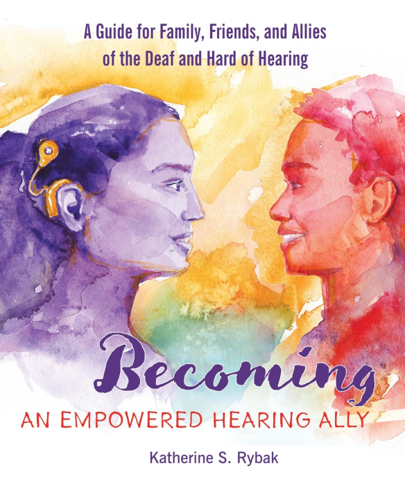Kniha Becoming an Empowered Hearing Ally Katherine S. Rybak