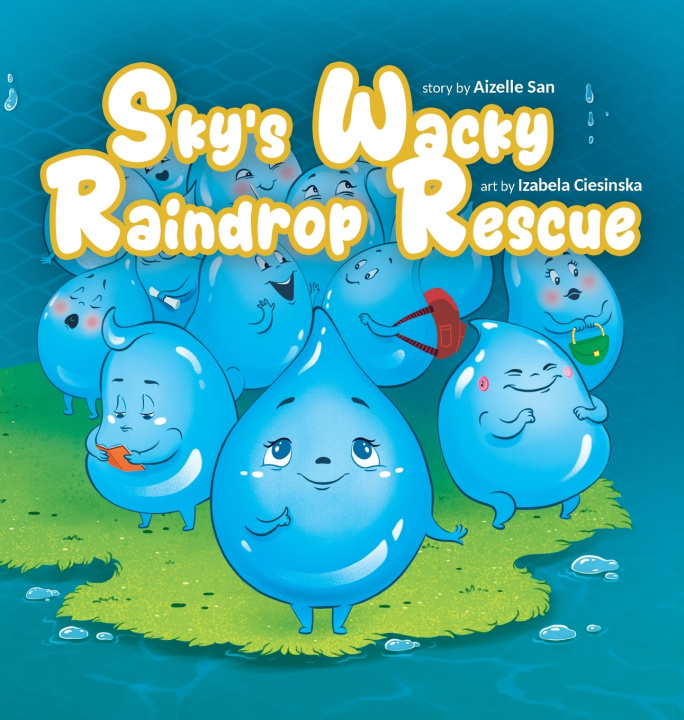 Kniha Sky's Wacky Raindrop Rescue Aizelle San