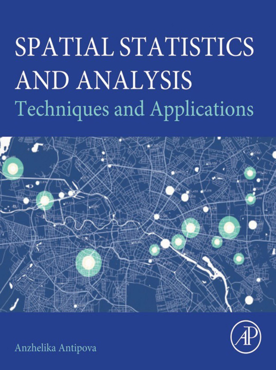 E-kniha Spatial Statistics and Analysis Anzhelika Antipova