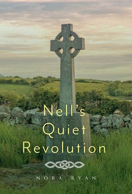 Kniha Nell's Quiet Revolution Nora Ryan