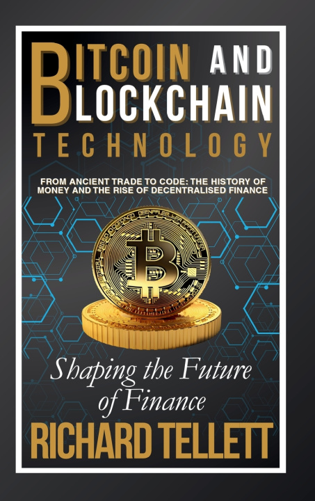 Kniha Bitcoin and Blockchain Technology Richard Tellett