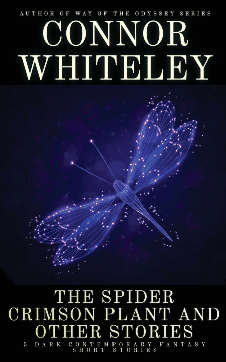 Kniha The Spider Crimson Plant and Other Stories Connor Whiteley