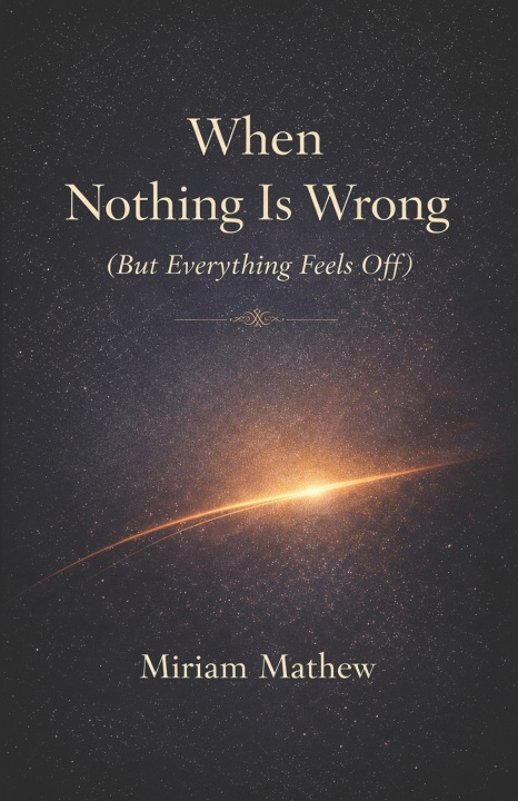 Kniha When Nothing Is Wrong (But Everything Feels Off) Miriam Mathew