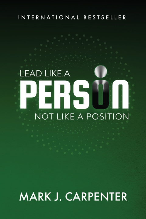 Kniha Lead Like a Person Mark J. Carpenter