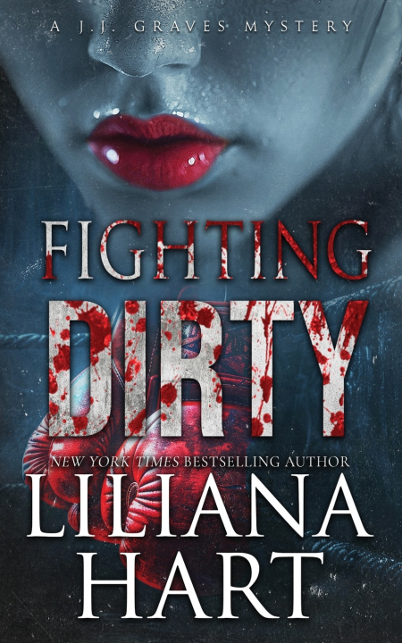 Kniha Fighting Dirty Liliana Hart