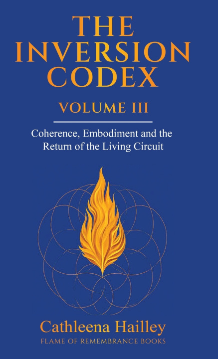 Kniha THE INVERSION CODEX - VOLUME III Cathleena Hailley