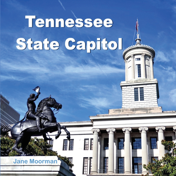 Книга Tennessee State Capitol Jane Moorman