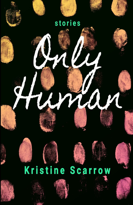 Kniha Only Human Kristine Scarrow