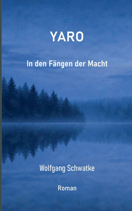 Kniha Yaro Wolfgang Schwatke