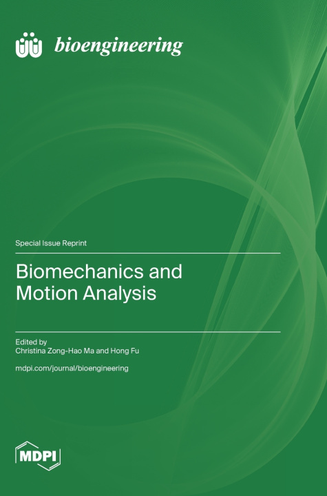 Kniha Biomechanics and Motion Analysis Christina Zong-Hao Ma