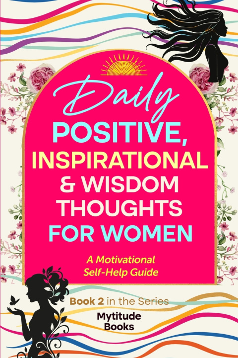 Kniha Daily Positive, Inspirational & Wisdom Thoughts for Women Mytitude Books