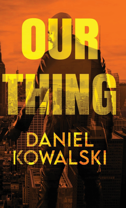 Kniha Our Thing Daniel Kowalski