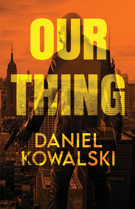 Kniha Our Thing Daniel Kowalski