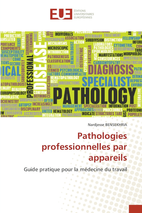 Kniha Pathologies professionnelles par appareils Nardjesse BENSEKHRIA