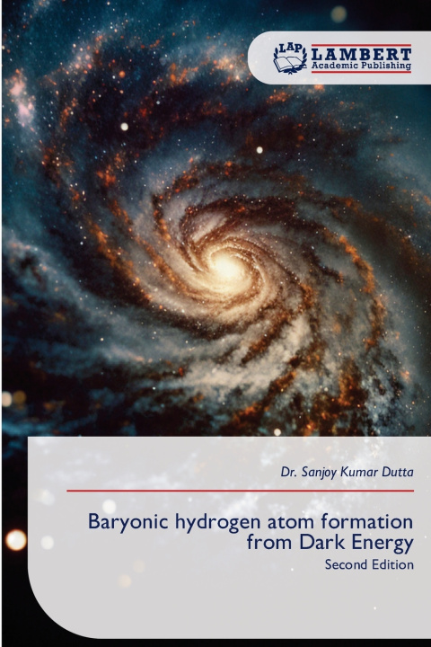 Kniha Baryonic hydrogen atom formation from Dark Energy Dr. Sanjoy Kumar Dutta