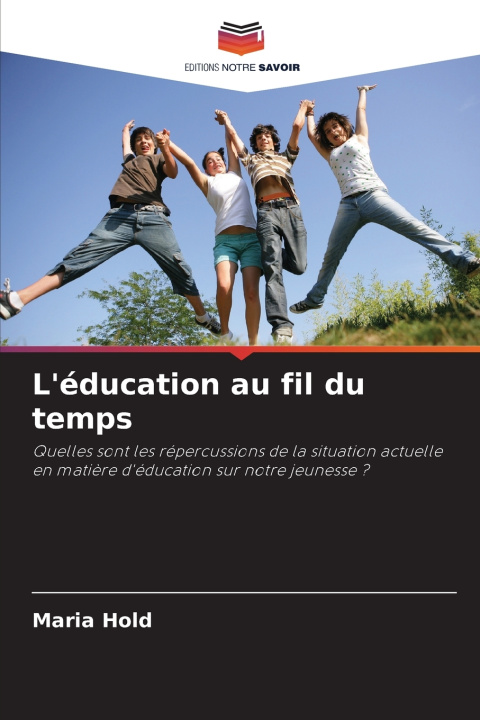 Kniha L'éducation au fil du temps Maria Hold