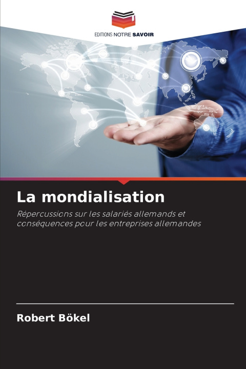 Kniha La mondialisation Robert Bökel