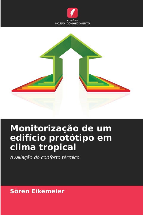 Kniha Monitorização de um edifício protótipo em clima tropical Sören Eikemeier