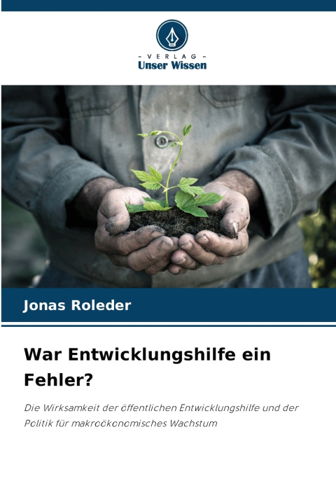 Kniha War Entwicklungshilfe ein Fehler? Jonas Roleder