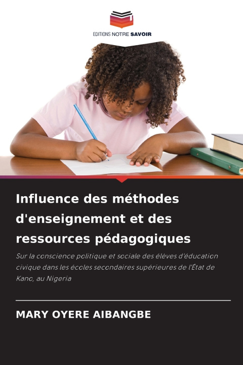 Knjiga Influence des méthodes d'enseignement et des ressources pédagogiques MARY OYERE AIBANGBE