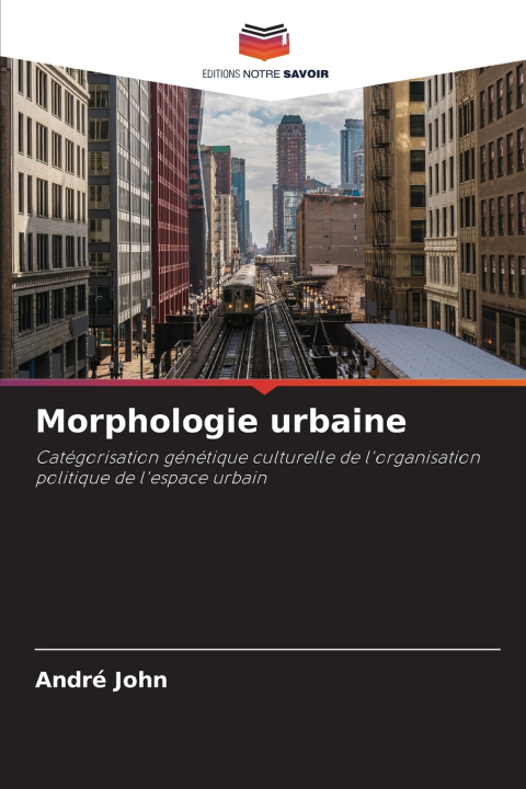Kniha Morphologie urbaine André John