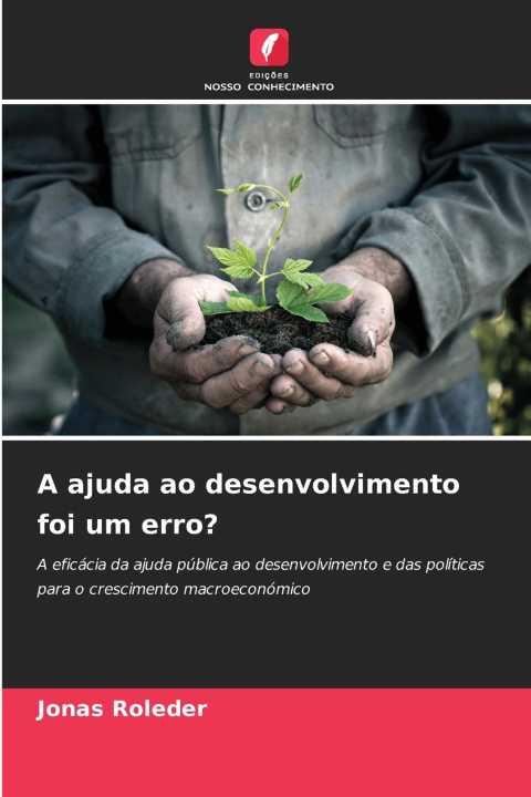 Kniha A ajuda ao desenvolvimento foi um erro? Jonas Roleder