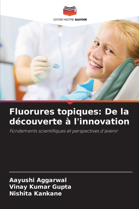 Kniha Fluorures topiques Aayushi Aggarwal