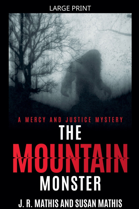 Kniha The Mountain Monster J. R. Mathis