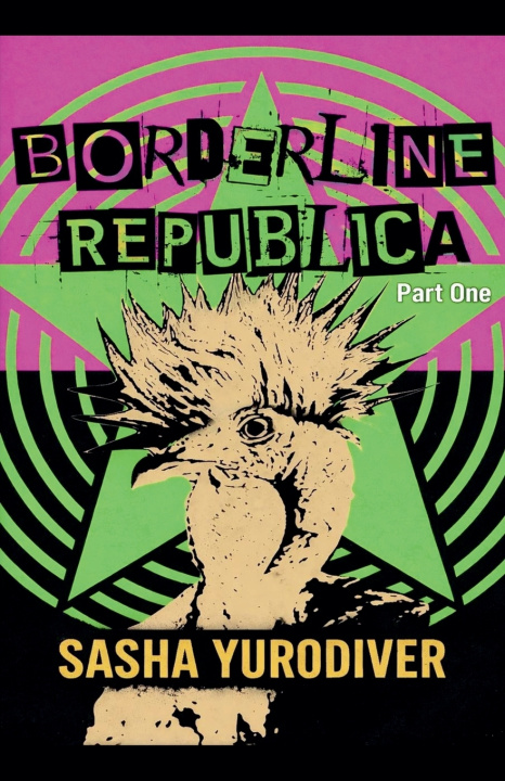 Kniha Borderline republica - part one Sasha Yurodiver