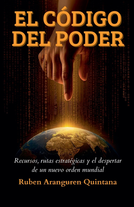 Knjiga EL CÓDIGO DEL PODER RUBEN ARANGUREN QUINTANA