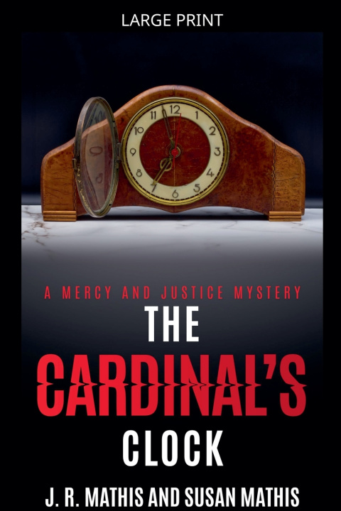 Kniha The Cardinal's Clock J. R. Mathis