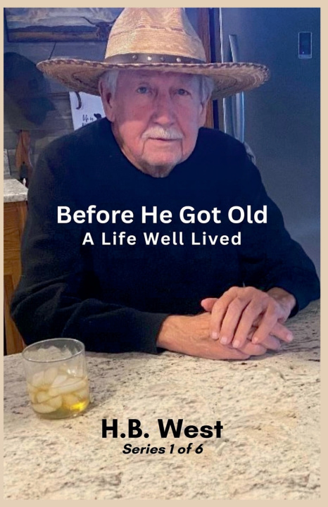 Kniha Before He Got Old H.B. West