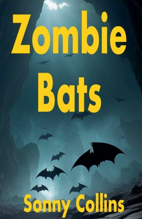 Kniha Zombie Bats Sonny Collins