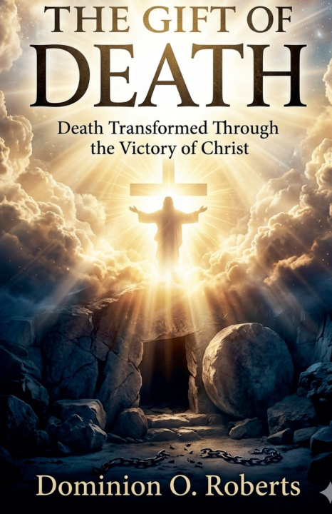 Kniha The Gift of Death Dominion O. Roberts