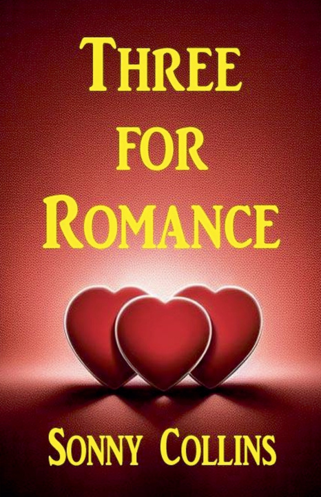 Könyv Three for Romance Sonny Collins