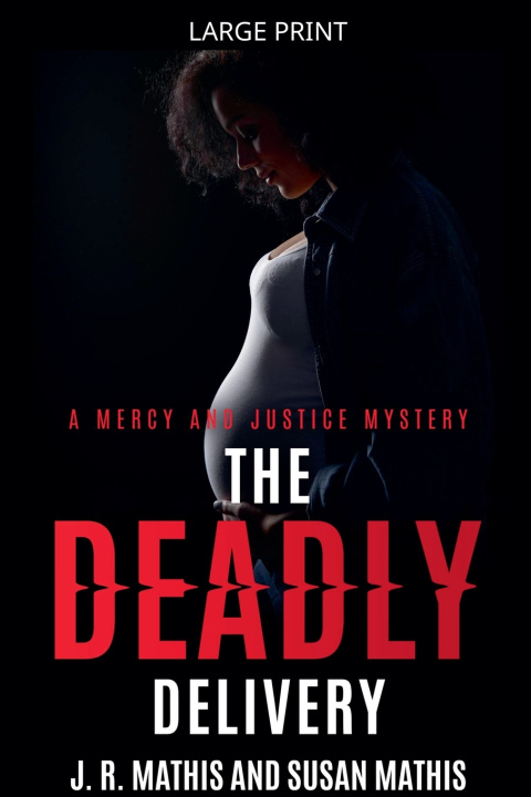Kniha The Deadly Delivery J. R. Mathis