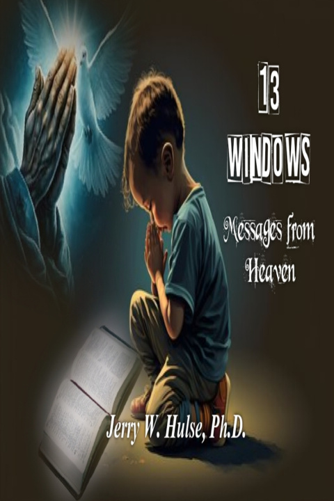 Knjiga 13 Windows - Messages from Heaven Jerry W Hulse