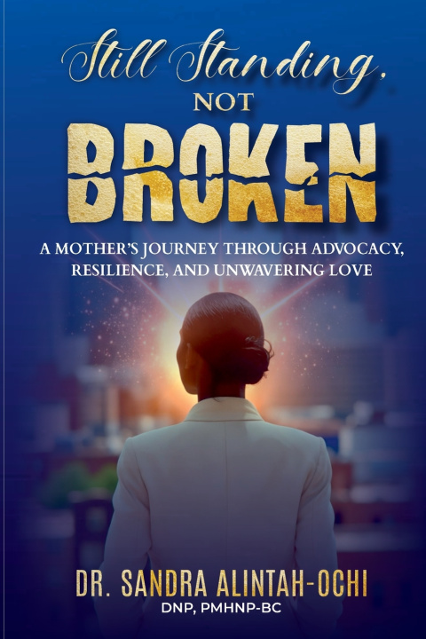 Kniha Still Standing, Not Broken Sandra Alintah-Ochi