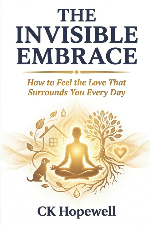 Knjiga The Invisible Embrace CK Hopewell